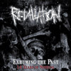 Retaliation- Exhuming The Past - 14 Years Of Nothing CD Discogra