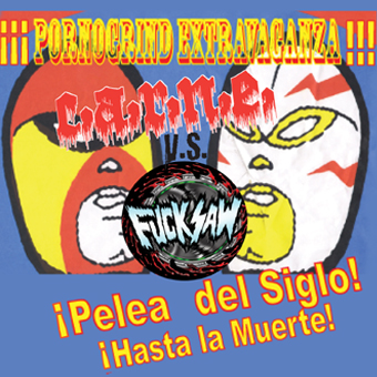 C.A.R.N.E / F*cksaw- Pelea Del Siglo.. Split CD on Bizarre Lepro