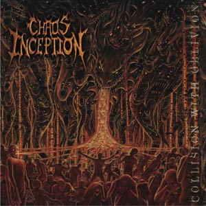 Chaos Inception- Collision With Oblivion CD on Brutalized Rec.