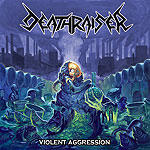 Deathraiser- Violent Agression CD + Bonus Tracks on Kill Again R