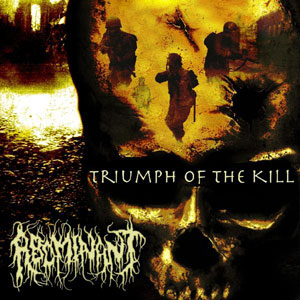 Abominant- Triumph Of The Kill CD on Deathgasm Rec.