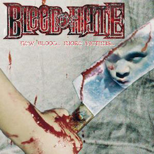 Bleed Of Hate- New Blood.. More Victims CD on Gate Of Horror Pro