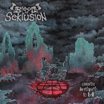 BLOOD OF SEKLUSION- Caustic Deathpath To Hell CD on Sevared Rec.