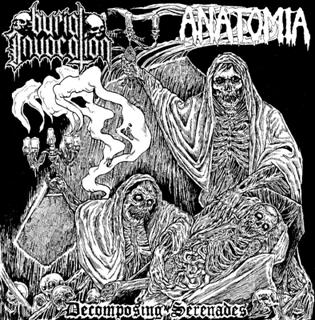 Burial Invocation / Anatomia- Decomposing Serenades Split 7" EP