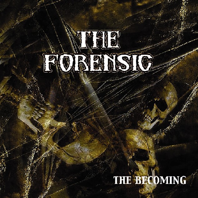 The Forensic- The Becoming CD on American Line Prod.