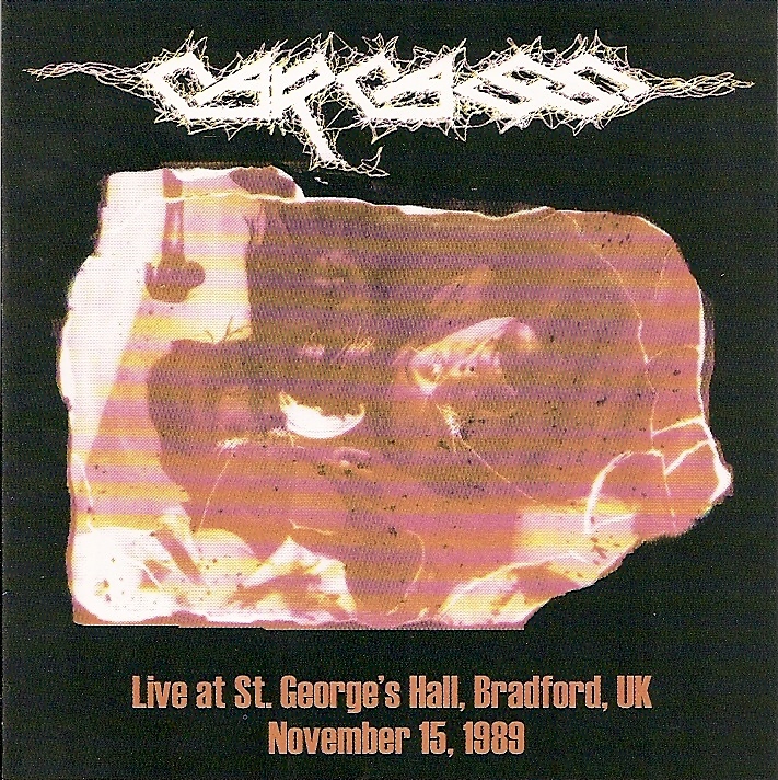Carcass- Live @ St. George's Hall, 1989 CD