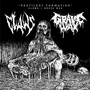 Claws / Grave Wax- Pestilent Formation Split DIGI-CD on HPGD Pro