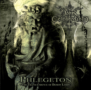 Dark Celebration- Phlegeton.. CD on Paragon Rec.