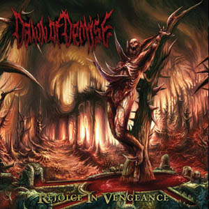 Dawn Of Demise- Rejoice In Vengeance CD on Unique Leader Rec.