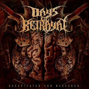 Days Of Betrayal- Decapitated From Research CD on Shiver Rec.