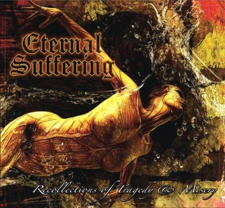 Eternal Suffering- Recollections Of Tragedy And Misery DIGI-CD