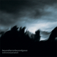 Beyond Terror Beyound Grace- Extinction / Salvation CD on Grindh