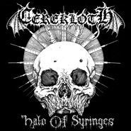 Cerekloth- Halo Of Syringes 7" EP VINYL On HHR