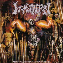 Incantation- Mortal Throne Of Nazarene CD