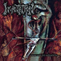 Incantation- Onward to Golgotha CD