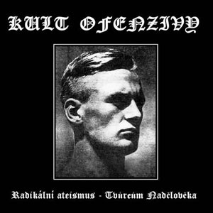KULT OFENZIVY - Rad�k�ln� Ate�smus - Tvurcum Nadcloveka (CD)