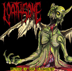 Loathsome- Lepers Of The Loathsome MCD on Shephard Of Rot Rec.