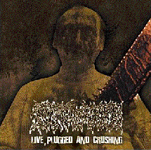 PUTREFIED- Live, Plugged & Crushing CD on Sevared Rec.