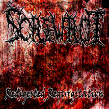 SCREWROT- Redigested Regurgitation CD Officially by: Sevared Rec