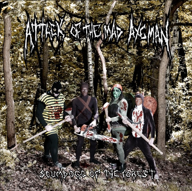 Attack Of The Mad Axeman- Scumdogs Of The Forest CD