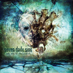 Seven Daily Sins- Say Yes To Discomfort CD on Soulflesh Collecto