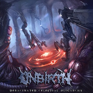 Unbirth- Deracinated Celestial Oligarchy CD on Amputated Vein