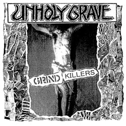 Unholy Grave- Grind Killers DIGI-CD on Selfmadegod Rec.