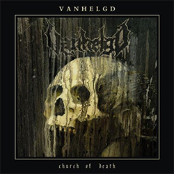 Vanhelgd- Church Of Death CD on Nuclear War Now Prod.