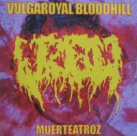 Vulgaroyal Bloodhill- Muerteatroz CD on Rotten Roll Rex