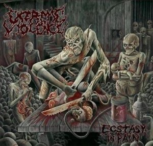 Extreme Violence – Ecstasy In Pain