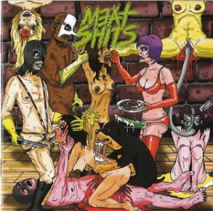 Meat Shits – Whorible Vol.1