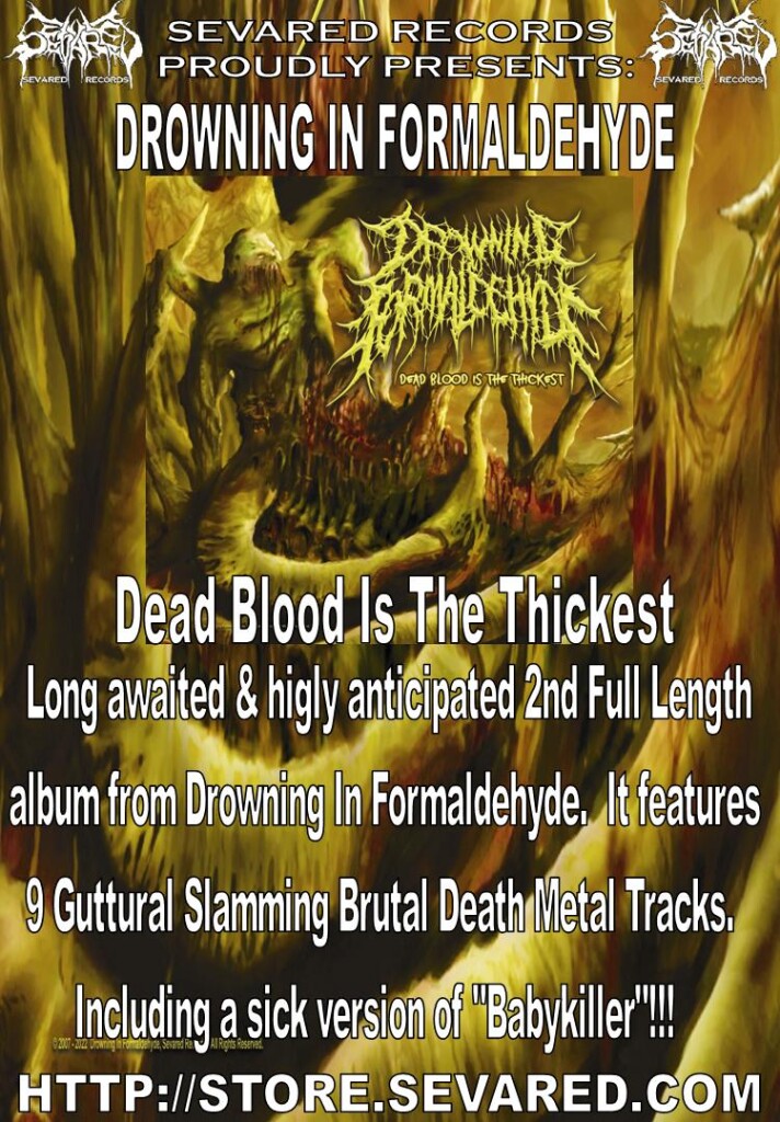 DROWNING IN FORMALDEHYDE- Dead Blood Is The Thickest CD OUT NOW!!!